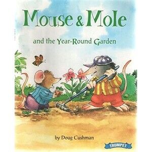 Mouse & Mole and the Year-Round Garden Hardcover Doug Cushman RARE NEW